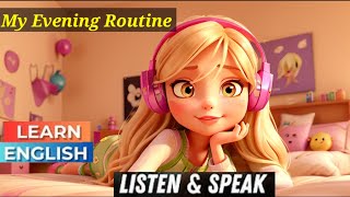 My Evening Routine | Improve Your English | English Listening Skills  Speaking Skills  Daily life