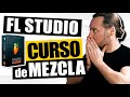 Curso de mezcla en fl studio 20  sonido profesional