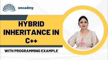Hybrid Inheritance in C++  #oncadmy