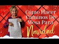 COMO HACER CAMINOS DE MESA PARA NAVIDAD 2021 - COMO HACER DECORACIONES PARA NAVIDAD