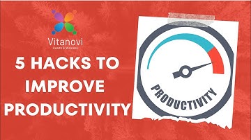 5 Productivity Hacks: Unlock Your Full Potential and Achieve More!" | Vitanovi