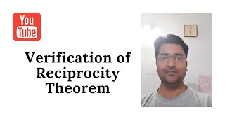 Verification of Reciprocity Theorem