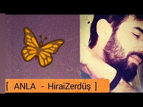 Anla - HiraiZerdüş [ Bir kuş uçar göğsümden maviye]