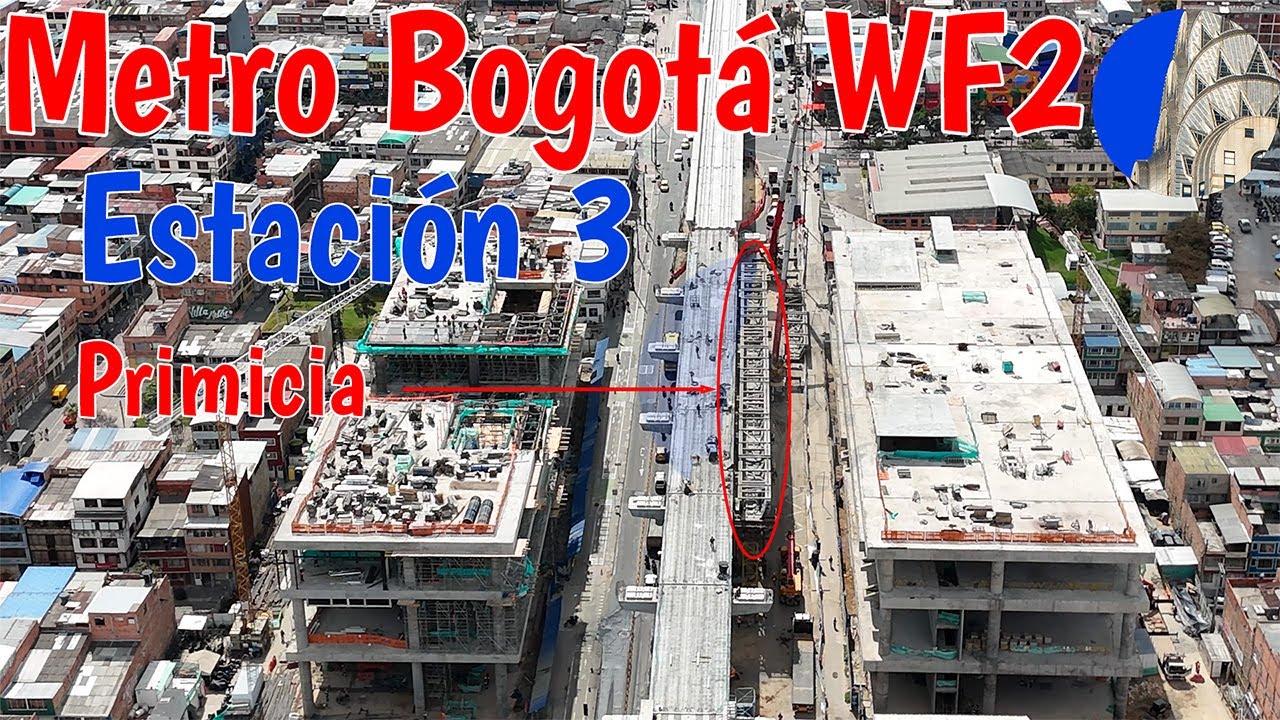 Así van Estación 2 y 3 con dos primicias Metro de Bogotá WF1 WF2 Enero 23 2026