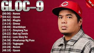 Gloc-9 Greatest Hits Full Album ~ Top 10 OPM Rap Biggest OPM Rap Songs Of All Time