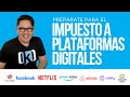 😱 IMPUESTO a plataformas DIGITALES: ¿Cómo te afectará? 😬