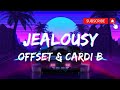 Offset - Jealousy (lyrics) ft Cardi B