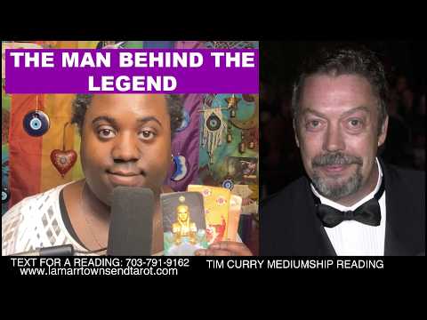 TIM CURRY MEDIUMSHIP READING | WHAT HE WANTS US TO KNOW