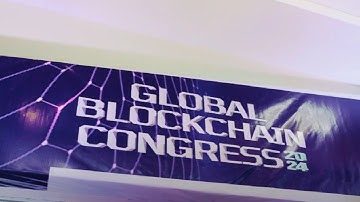 Global Blockchain Congress 2024  (Day 1)