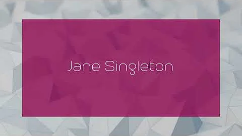 Jane Singleton - appearance
