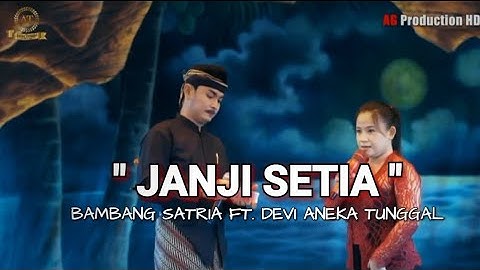 JANJI SETIA - RADEN BAMBANG SATRIA FEAT. DEVI ANEKA TUNGGAL ‼️DUET SPESIAL