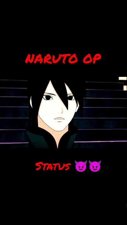 naruto op whatsapp status 😈😈
