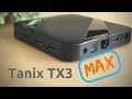 Tanix TX3 Max Android TV Box [2018] - Review, Root, TWRP & Benchmarks