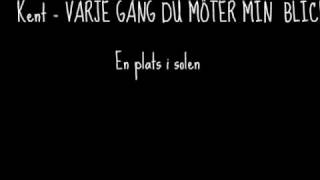 Watch Kent Varje Gang Du Moter Min Blick video