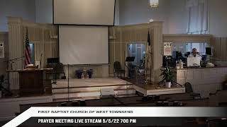 Prayer Meeting Live Stream 5/5/22 700 PM