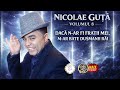 👑 Colaj Manele Vechi Nicolae Guță – Hituri Nemuritoare din Anii 2000