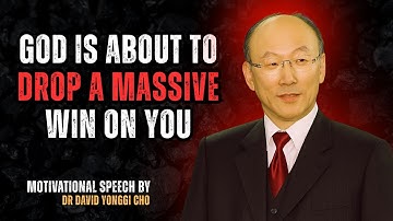 God’s Favor Is Arriving — Expect a Massive Win Soon || Motivational speech by Dr. David Yonggi Cho