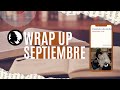 Wrap Up | Septiembre 2021 🍁
