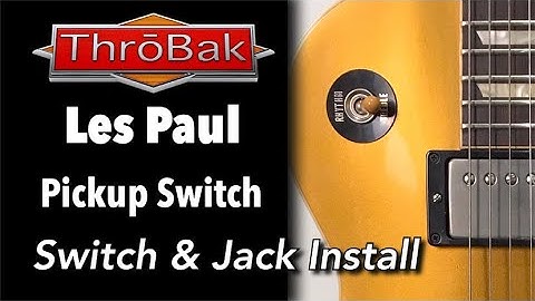 Hoe je een Les Paul Switch en Jack installeert - ThroBak Vintage Correct Switch en Jack Montage