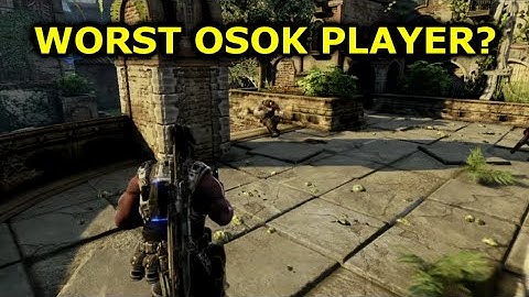 The WORST OSOK Player in Gears of War 3? (Hilarious!)