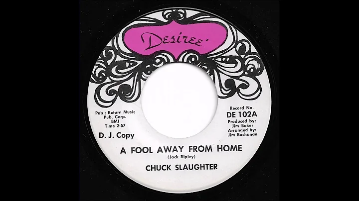 Chuck Slaughter - A Fool Away From Home