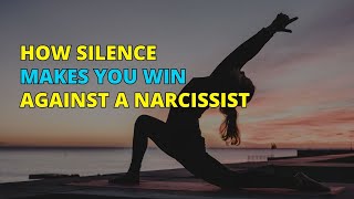 How Silence Make You Win Against a Narcissist | Narc Pedia | NPD