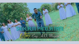 SHUKURUNI PAMOJA NAMI- By Kwaya ya Mt. Augustino Nkuhungu Dodoma.