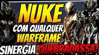 NOVA SINERGIA NUKE &amp; "IMORTAL" QUEBRADASSA! (QUALQUER WARFRAME, QUALQUER ARMA) | Warframe