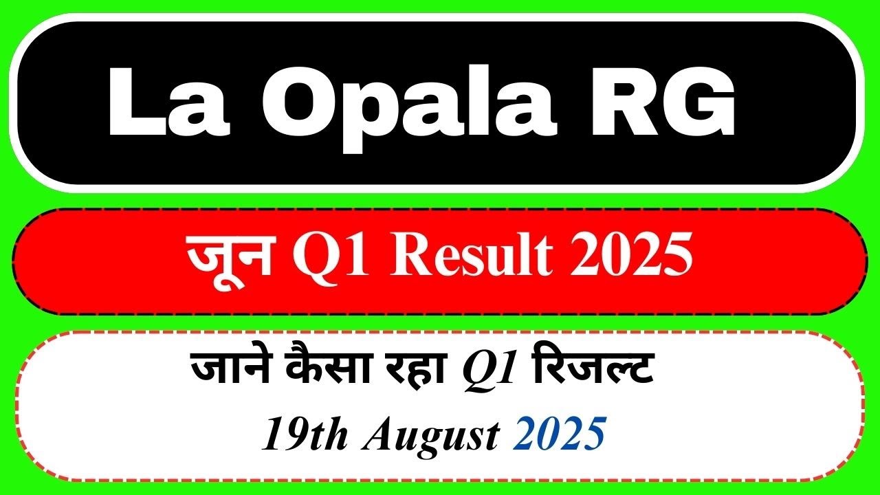 La Opala RG company result 2025 declared| La Opala share latest news| La Opala result news 