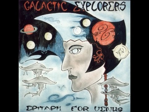 Galactic Explorers - Epitaph For Venus 1972 FULL VINYL ALBUM