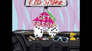 Kid Sister - Get Fresh (Alex Gopher Remix)