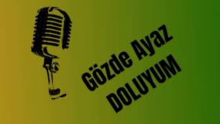 Gözde Ayaz Doluyum 2025