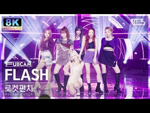 [SUPER ULTRA 8K] 로켓펀치 &amp;#39;FLASH&amp;#39; 풀캠 (<strong>Rocket</strong> Punch FullCam) @SBS Inkigayo 220925