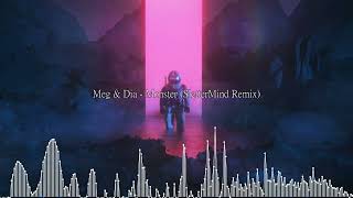 Meg & Dia  Monster (SletterMind Remix)