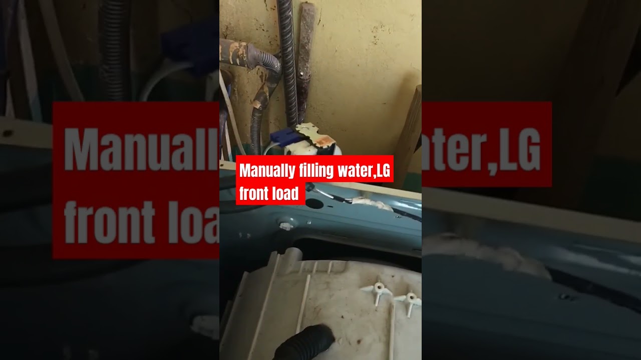 manually filling water in an LG front load washer