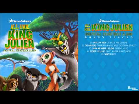 All Hail King Julien Unoffical Soundtrack [BONUS TRACK] - Secret Lullabies