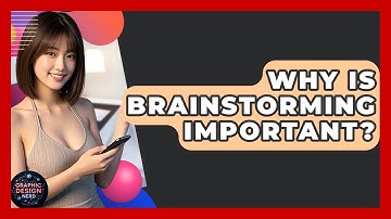 Why Is Brainstorming Important? - Graphic Design Nerd