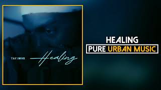 Tay Iwar - Healing (Official Audio) | Pure Urban Music