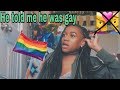 STORYTIME| HE TOLD ME HE WAS GAY