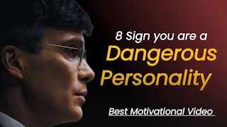 Be a Dangerous Personality। 8 Sign of a Strong & Different personality