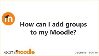 How can I add groups to my Moodle? (cohorts)
