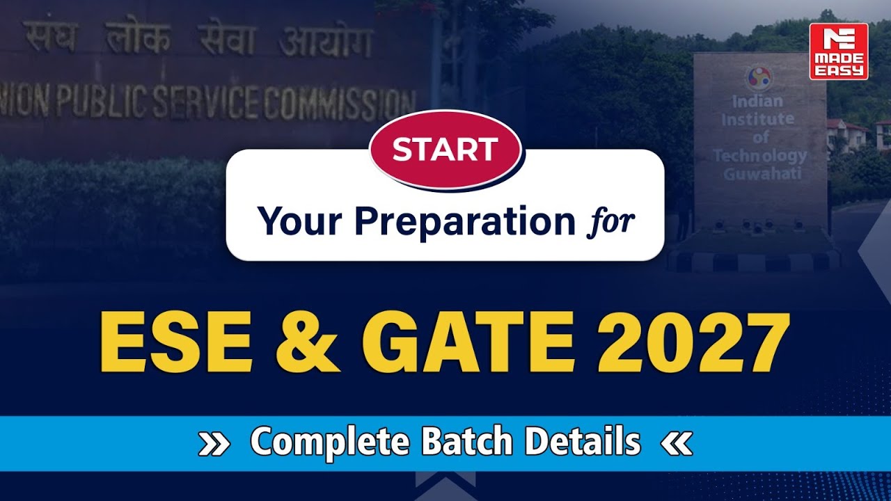 Start Your Preparation for ESE & GATE 2027 | Complete Batch Details ...
