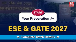 Start Your Preparation for ESE & GATE 2027 | Complete Batch Details | Classroom & Live Online!