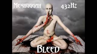 Meshuggah - Bleed (432Hz)