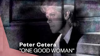 Vignette de la vidéo "Peter Cetera - One Good Woman (Official Music Video) | Warner Vault"