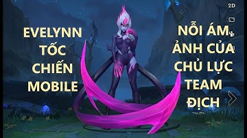EVELYNN Sát Thủ đi rừng cực hiệu quả trong game Tốc Chiến!!!