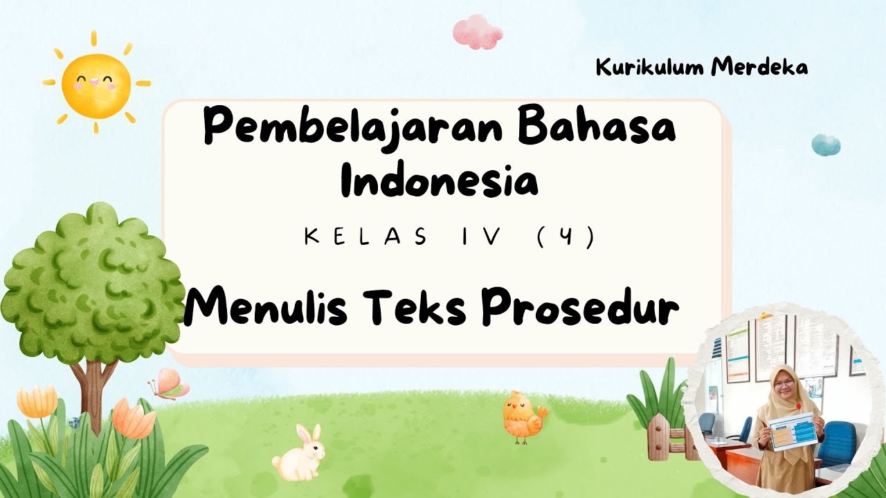 PEMBELAJARAN BAHASA INDONESIA KELAS 4 : MENULIS TEKS PROSEDUR (KURIKULUM MERDEKA)
