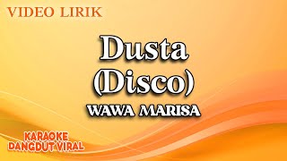 Wawa Marisa - Dusta Disco (Official Video Lirik)