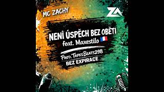 Mc Zachy - Není Úspěch Bez Oběti Feat.