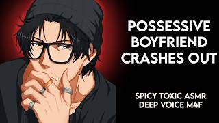 Possessive BF crashes out at a party (toxic spicy asmr | deep voice m4f)